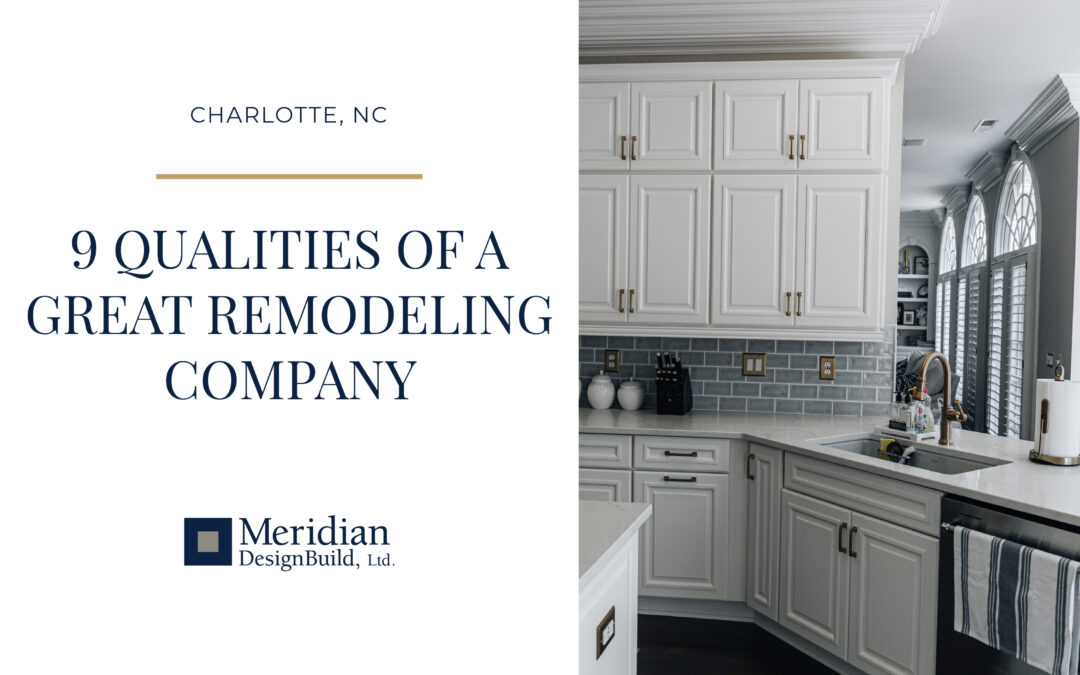 9 Qualities of a Great Kitchen Remodeling Company