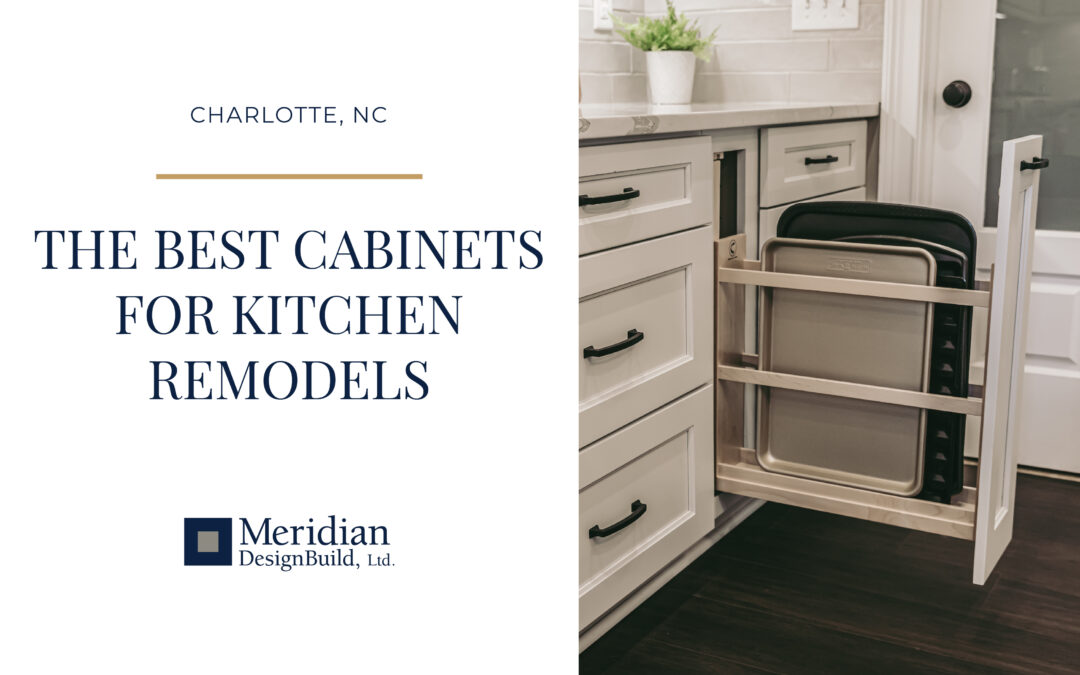 Choosing the Best Cabinets for Kitchen Remodels